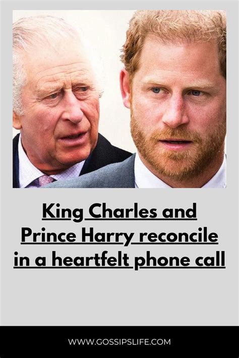 King Charles And Prince Harry Reconcile In A Heartfelt Phone Call