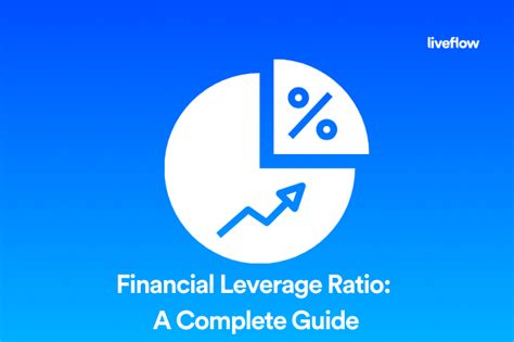 Financial Leverage Ratio A Complete Guide Liveflow