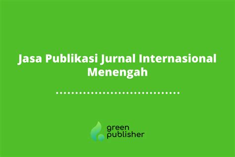 Greenpublisher Solusi Publikasi Jurnal Cepat Jasa Publikasi Jurnal