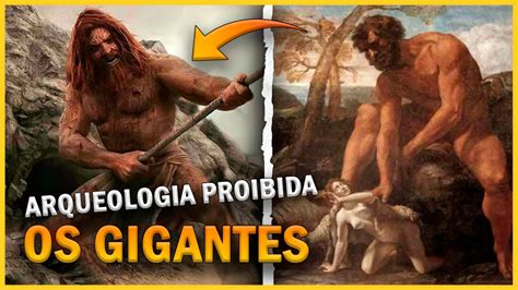 Os Gigantes Video Completo Entre Lendas E Fatos Revela Es Na