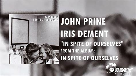 John Prine In Spite Of Ourselves In Spite Of Ourselves Youtube Music