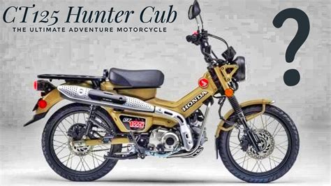 Honda CT 125 HUNTER CUB The Ultimate Adventure Motorcycle YouTube