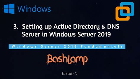 3 Setting Up Active Directory And Dns Server In Windows Server 2019 Windows Server 2019 Fundamental