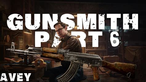 Gunsmith Part 6 Guide Escape From Tarkov YouTube