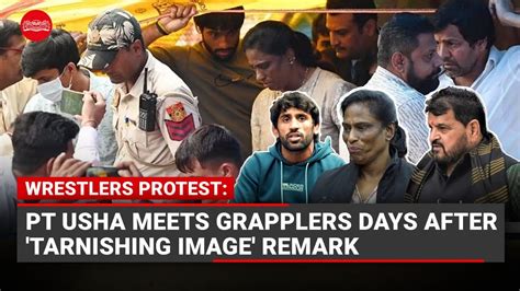 Wrestlers Protest Ioa Chief Pt Usha Meets Protesting Wrestlers In