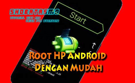 Tak Perlu Ribet Semua Jenis Hp Bisa Di Root Dengan Mudah