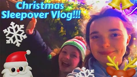 2023 Christmas Sleepover Vlog Youtube