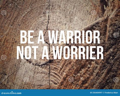 Be A Warrior Not A Worrier Text With Vintage Background Inspirational