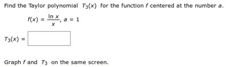 Solved Find The Taylor Polynomial T3x For The Function F