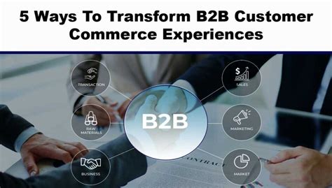 How To Enhance Your B2B Customers Experiences Insights DigiCommerce