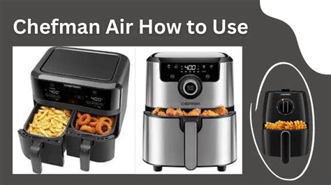 Methods of how to Use the Chefman Air Fryer-Broad Instructions