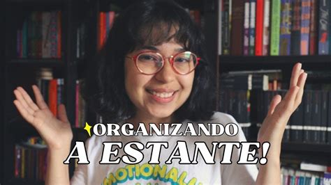 ORGANIZANDO A ESTANTE YouTube