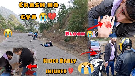 Live Crash 😭💔 Ride Pai Accident Ho Gya 😭💔 Pulsar Ns200 Crash 😭 Youtube