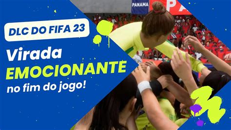 DLC da Copa do Mundo Feminina no FIFA 23 Brasil x Panamá YouTube