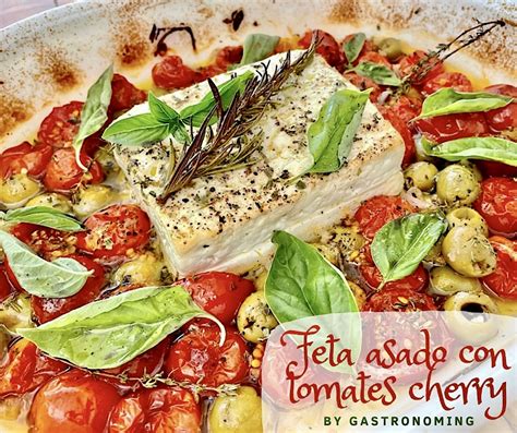 Feta Asado Con Tomates Cherry Todo El Mediterráneo En Tu Boca