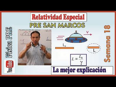 Relatividad Especial Semana 18 Pre San Marcos Física Básica I