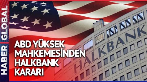 ABD den Halkbank Davasında İptal Kararı YouTube