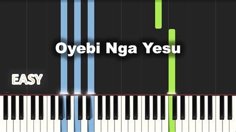 Oyebi Nga Yesu Easy Piano Tutorial By Extreme Midi Youtube