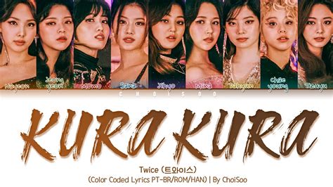 Twice トゥワイス Kura Kura Color Coded Lyrics Kan Pt Rom 가사 Youtube