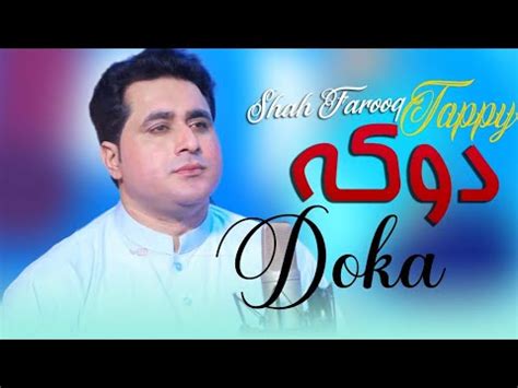 Shah Farooq Pashto New Sad Tappy Cha Pa Doko Ym Doka Kare HD Video 4K