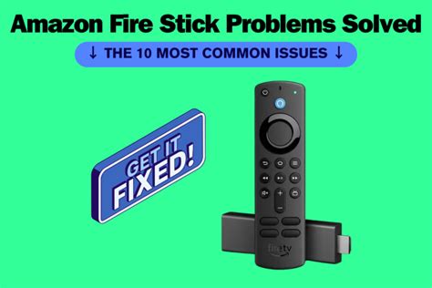 Solved The 9 Most Common Amazon Fire Stick Problems