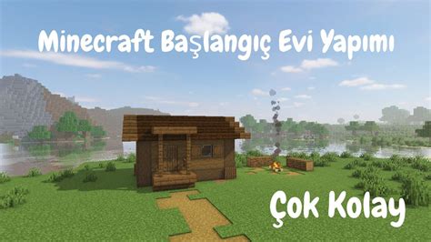 Minecraft Başlangıç Evi Yapımı Türkçe YouTube