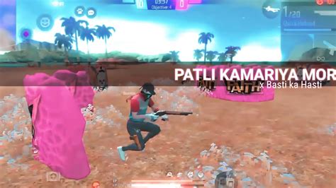 Patli Kamariya Mor X Basti Ka Hasti Free Fire Montage Free Fire Song