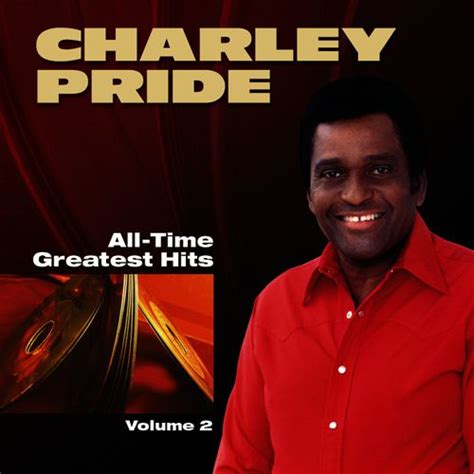 All Time Greatest Hits Volume 2 By Charley Pride Napster