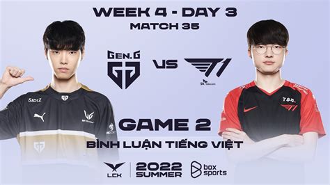 08072022 Gen Vs T1 Ván 2 Bình Luận Tiếng Việt Lck Mùa Hè 2022