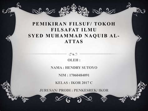 Pemikiran Filsuf Syed Muhammad Naquib Al Attas Ppt