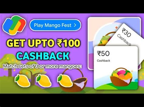 Google Pay Mango Fest Offer Earn Upto 100 Instant Cashback In Bank