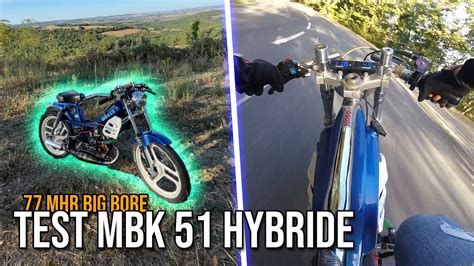 Je Teste Mon Mbk Hybride Mhr Big Bore Youtube