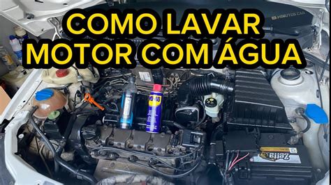 Como Lavar O Motor Do Carro Em Casa Sem Riscos Youtube