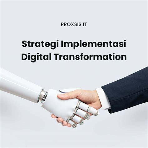 Strategi Penerapan Transformasi Digital IT Proxsis Group