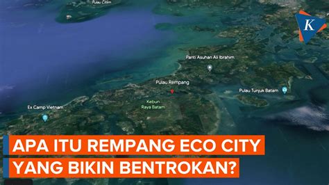 Video Mengenal Proyek Rempang Eco City Yang Bikin Bentrokan Warga Vs