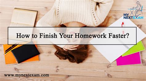 How To Finish Your Homework Faster