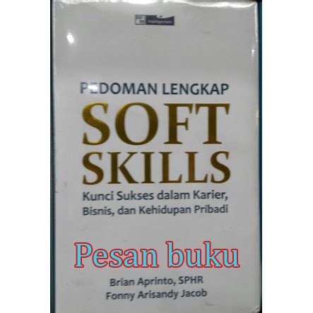 Jual Buku Soft Skills Kunci Sukses Dalam Karier Bisnis Dan Kehidupan