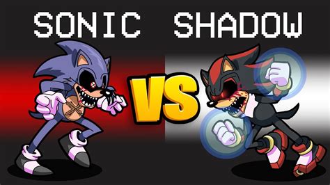 SONIC EXE Vs SHADOW EXE Mod In Among Us YouTube