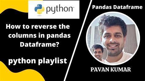 How To Reverse The Columns Order In Dataframe Pandas Dataframe Youtube