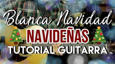 Blanca Navidad White Christmas Canciones Navide As Tutorial