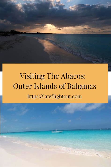 Guide To Visiting The Abacos In The Bahamas Late Flight Out