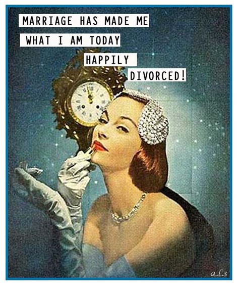 Retro Funny Divorce Memes Divorce Quotes Funny Retro Humor