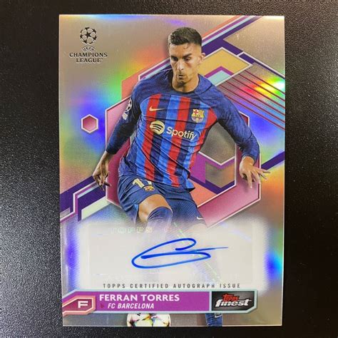 Yahoo オークション Ferran Torres 2022 23 Topps Finest Refractor