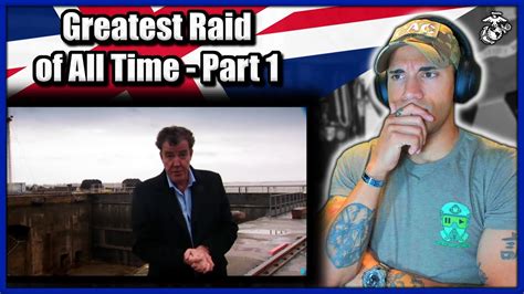 Marine Reacts To Jeremy Clarkson Greatest Raid Of All Time Part 1