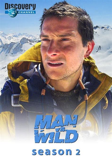 Man Vs Wild Season 2 Watch Full Episodes Streaming Online