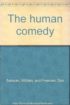 The Human Comedy William And Freeman Don Saroyan Amazon Books