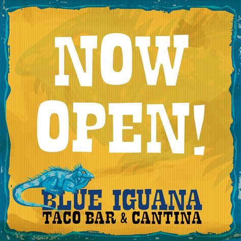 Blue Iguana - Blue Iguana Taco Bar & Cantina is NOW OPEN!🎉...