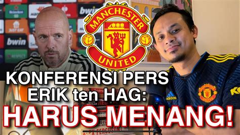 Ngobrol Ringan Konferensi Pers Erik Ten Hag Fc Sheriff Vs Mufc Harus