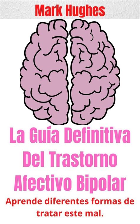 Curiosidades Del Trastorno Afectivo Bipolar Aprende Diferentes Formas