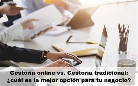 Gestor A Online Vs Gestor A Tradicional Cu L Es La Mejor Opci N